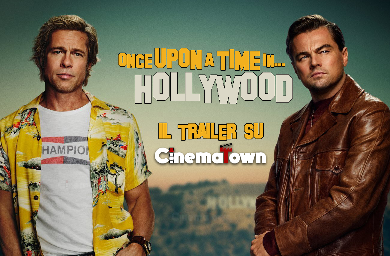 once upon a time in hollywood trailer cinematown.it
